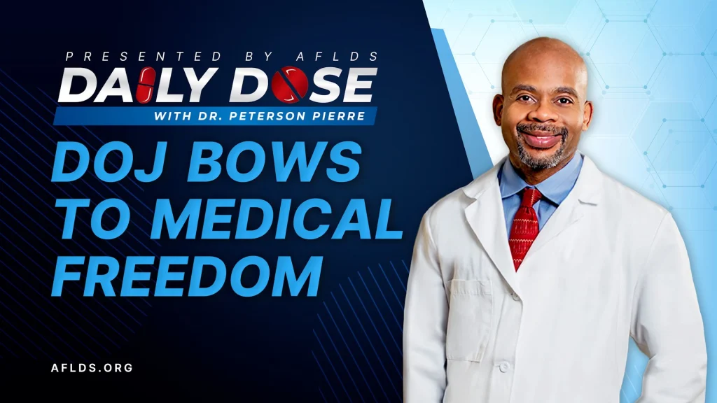 Daily Dose: 'DOJ Bows to Medical Freedom' with Dr. Peterson Pierre