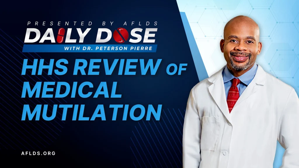 Daily Dose: 'HHS Review of Medical Mutilation' with Dr. Peterson Pierre