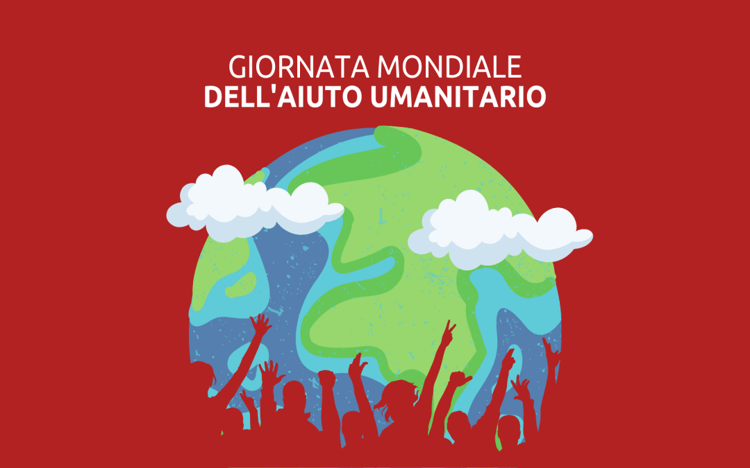 Giornata mondiale dell'aiuto umanitario 2023