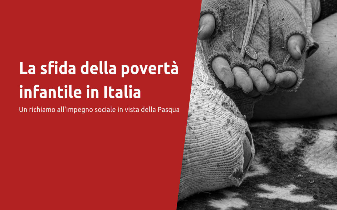 La sfida della povertà infantile in Italia un richiamo all'impegno sociale in vista della Pasqua