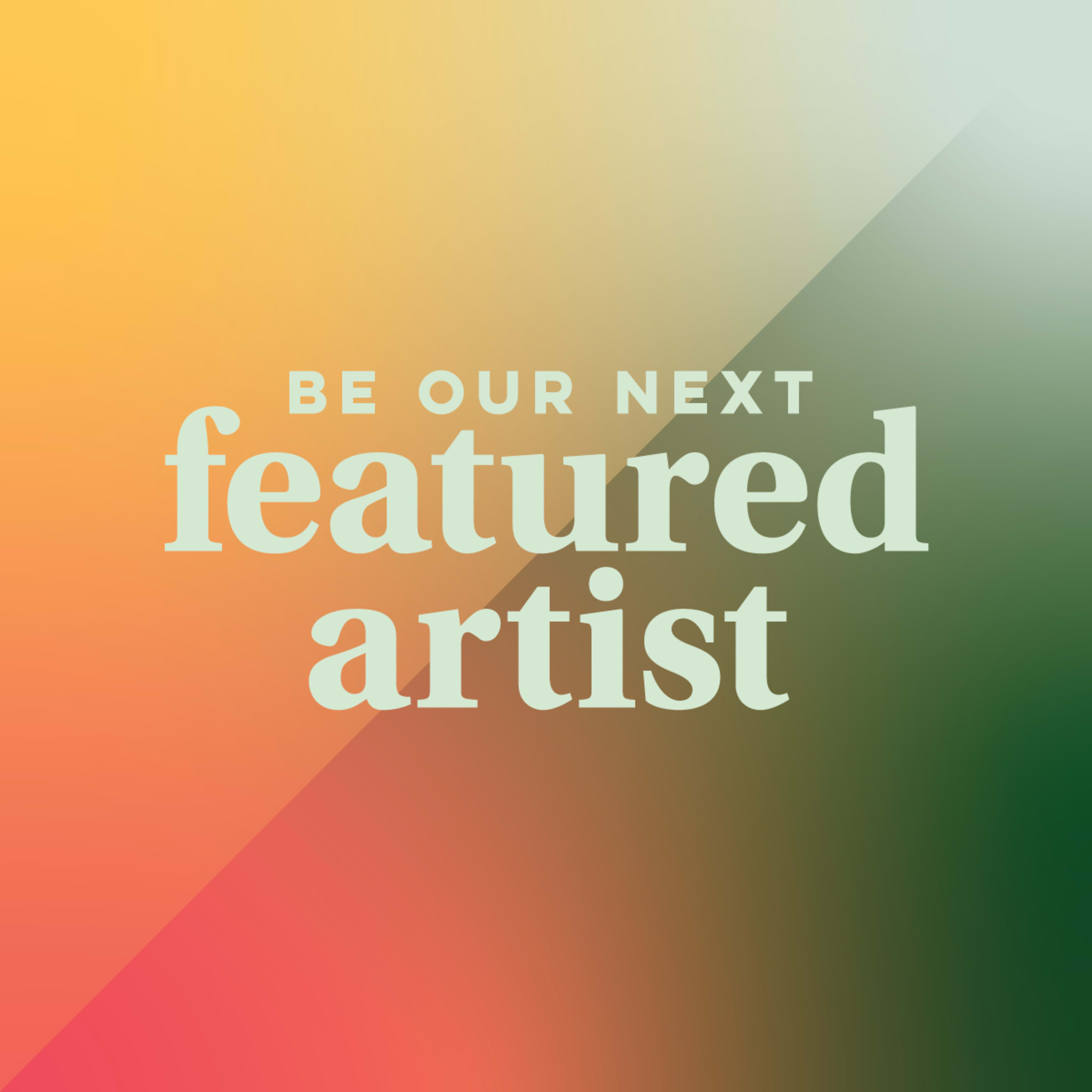 be our next featured artist