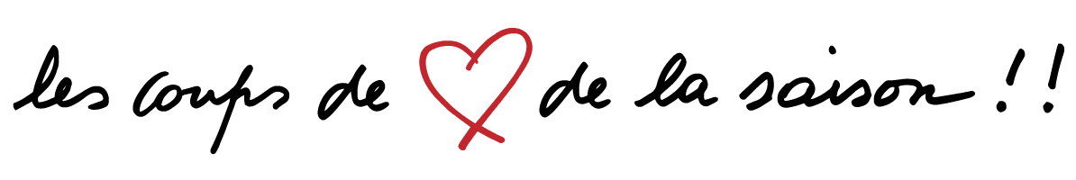 les coups de coeur de la saison