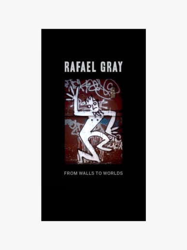 Des murs aux mondes book by Rafael Gray