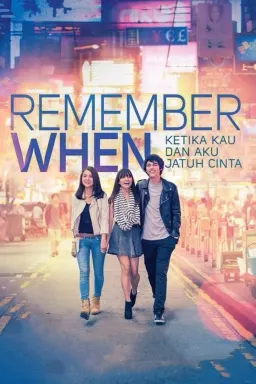 Remember When: Ketika Kau dan Aku Jatuh Cinta