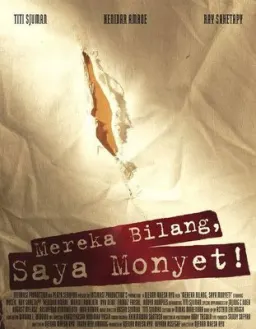 Mereka Bilang, Saya Monyet!