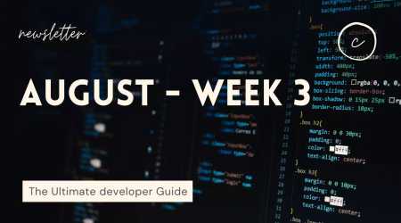 August Week 3 Developer Newsletter 2021