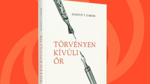Szántó T. Gábor: Törvényen kívüli őr