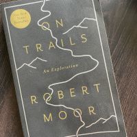 On Trails by Robert Moor