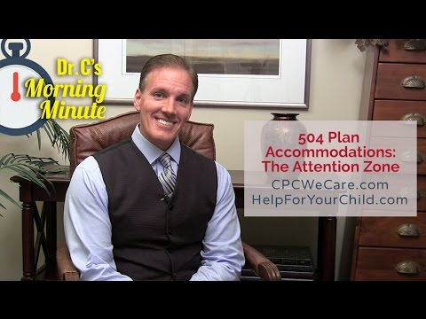 504 Plan Accommodations: The Attention Zone - Dr.  C's Morning Minute 137