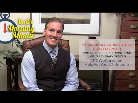 Self-Stimulatory Behavior: Part 5 - Dr. C's Morning Minute 158