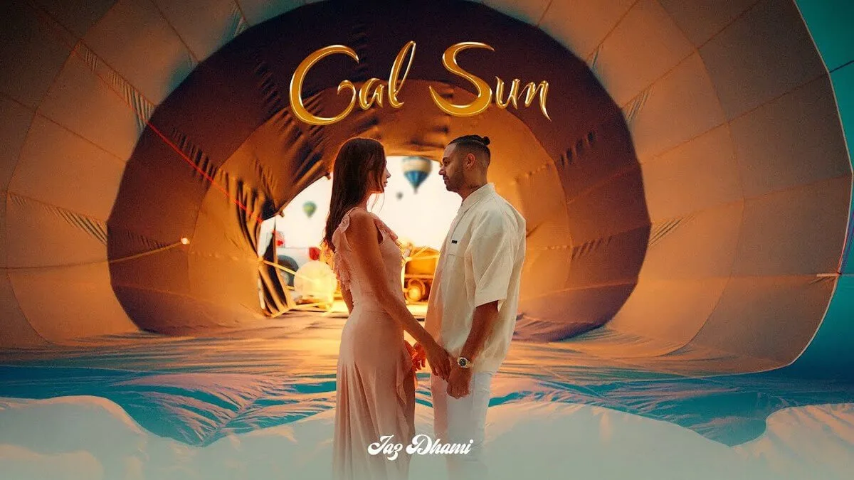 GAL SUN LYRICS - Jaz Dhami 1 GAL SUN LYRICS - Jaz Dhami