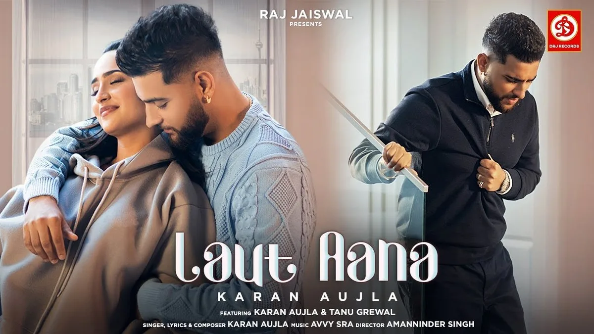 LAUT AANA LYRICS - Karan Aujla 1 LAUT AANA LYRICS - Karan Aujla
