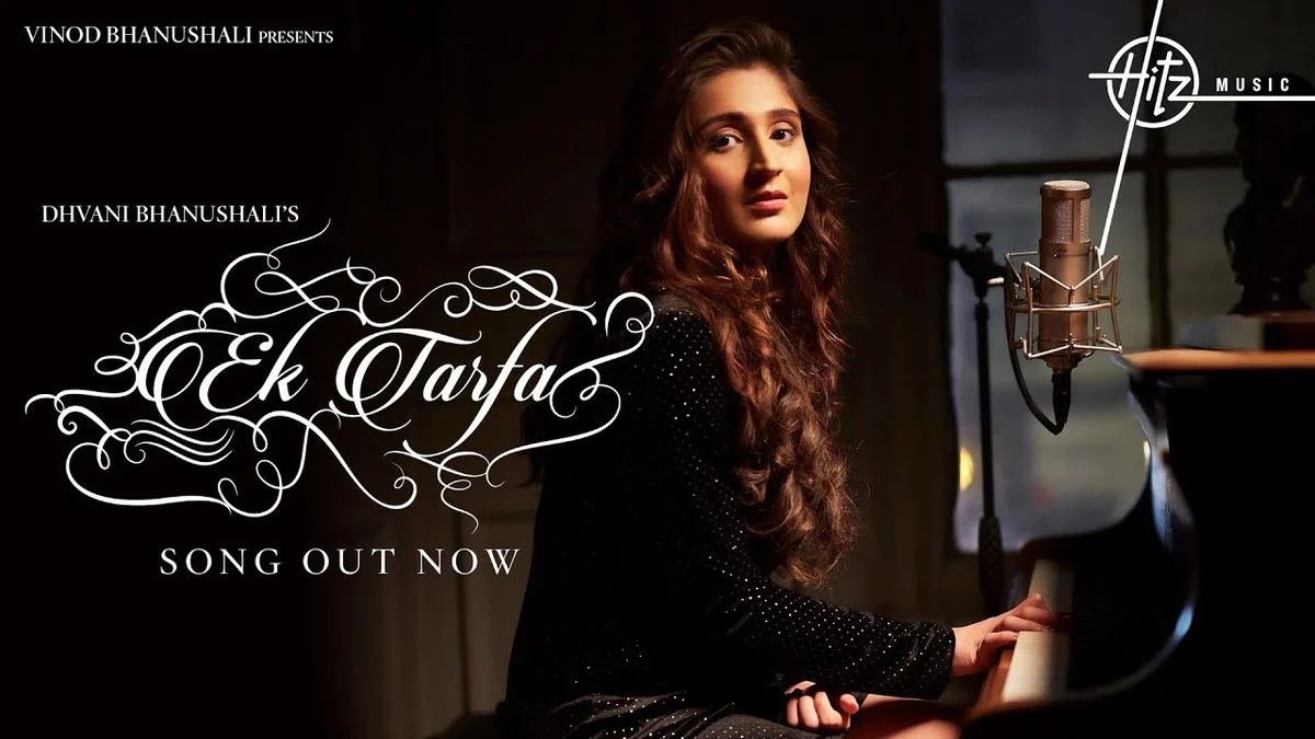 EK TARFA LYRICS - Dhvani Bhanushali 1 EK TARFA LYRICS - Dhvani Bhanushali