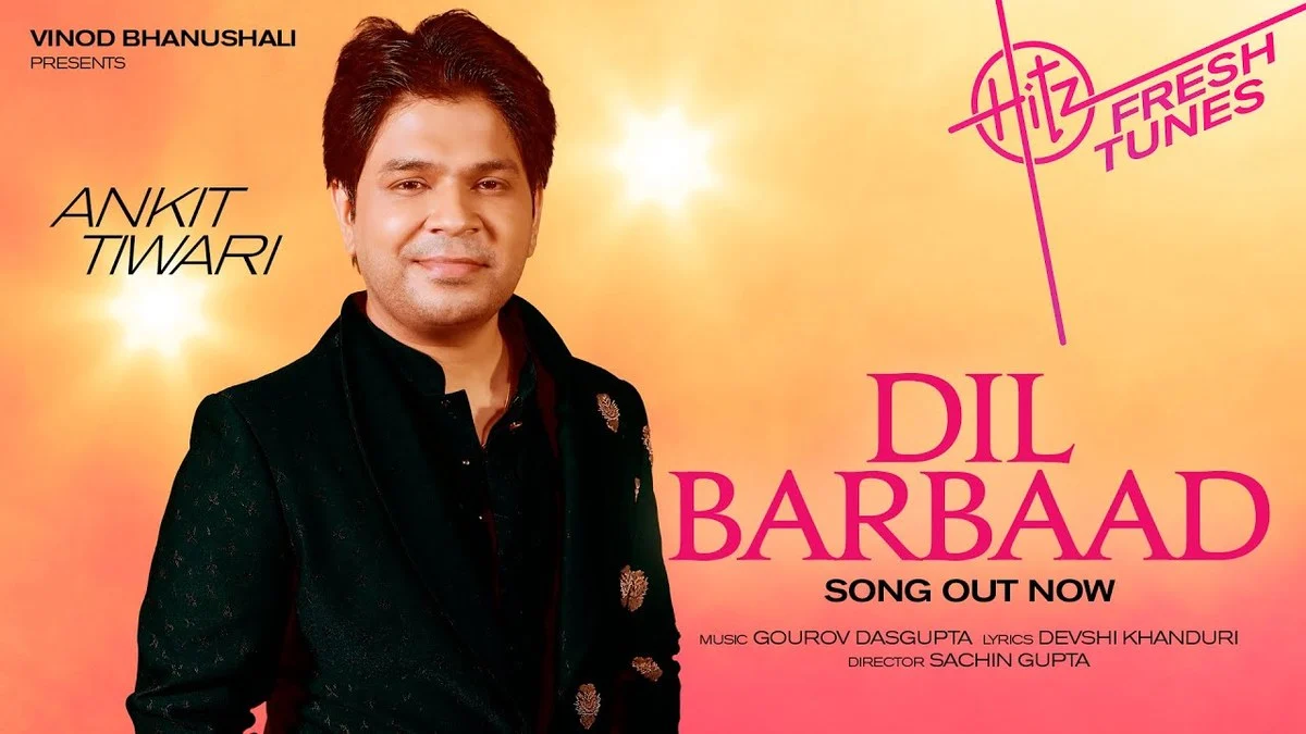 DIL BARBAAD LYRICS - Ankit Tiwari 1 DIL BARBAAD LYRICS - Ankit Tiwari