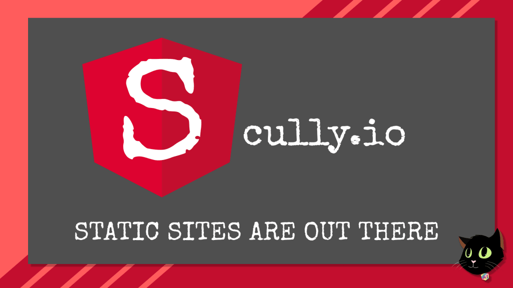 Scully.io - Anguler Static Site Generator 1 Scully.io