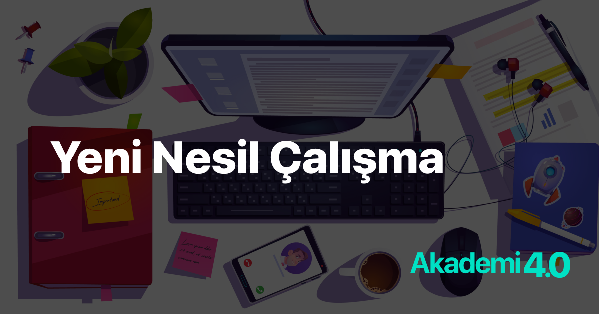 Yeni Nesil Çalışma