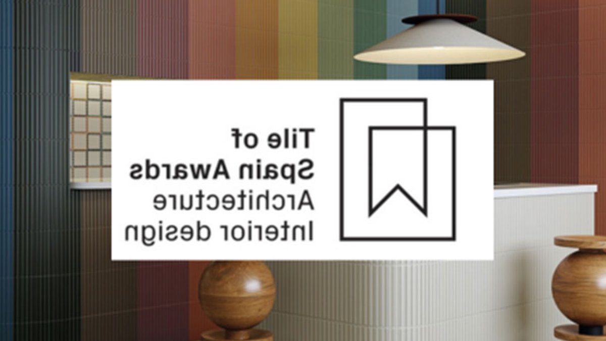 2026 Tile of Spain Awards Open Submissions - 2026 tile