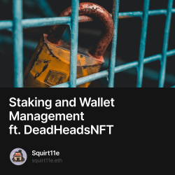 Staking and Wallet Management ft. DeadHeadsNFT 1/500 NFT