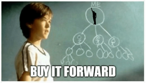 BUY IT FORWARD