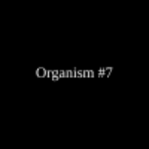 Organism #7