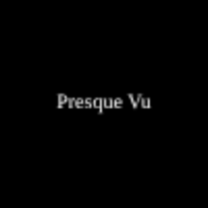 Presque Vu