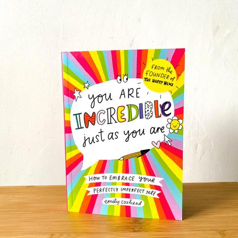 Other - You Are Incredible Just As You Are by Emily Coxhead