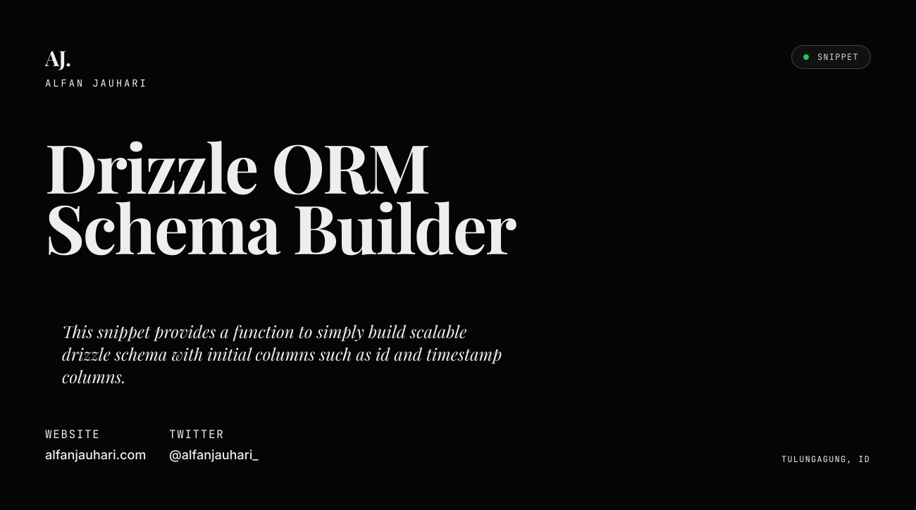 Drizzle ORM Schema Builder — Alfan Jauhari