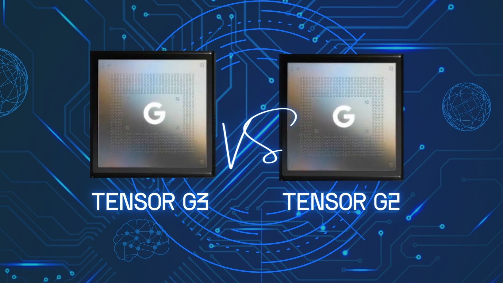 Google Tensor G3 vs Tensor G2: Is the upgrade worth it?