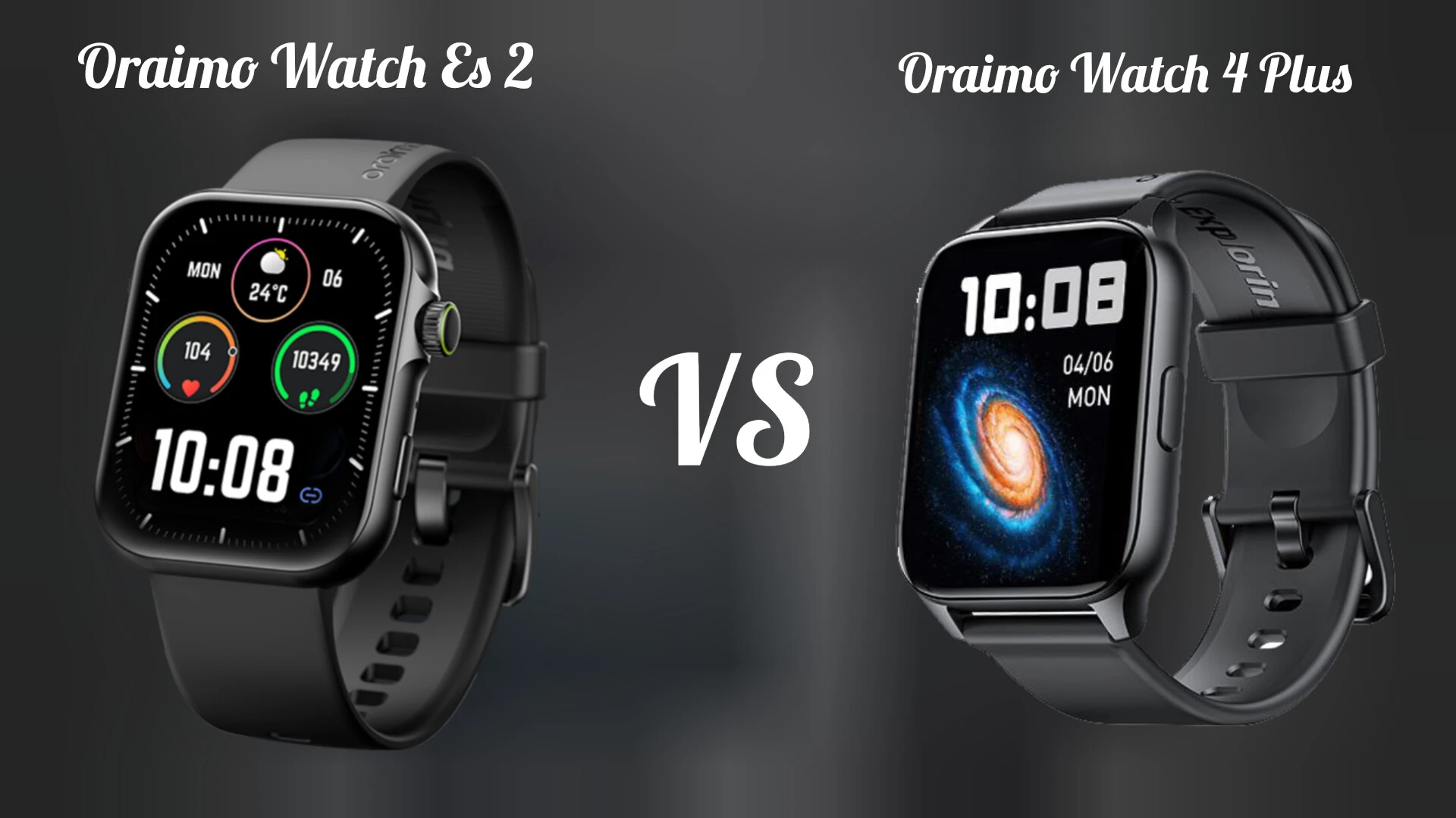 oraimo watch 4 plus vs oraimo watch es 2