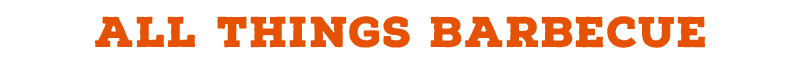 All Things Barbecue