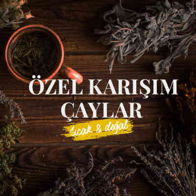 Özel Karışım Çaylar