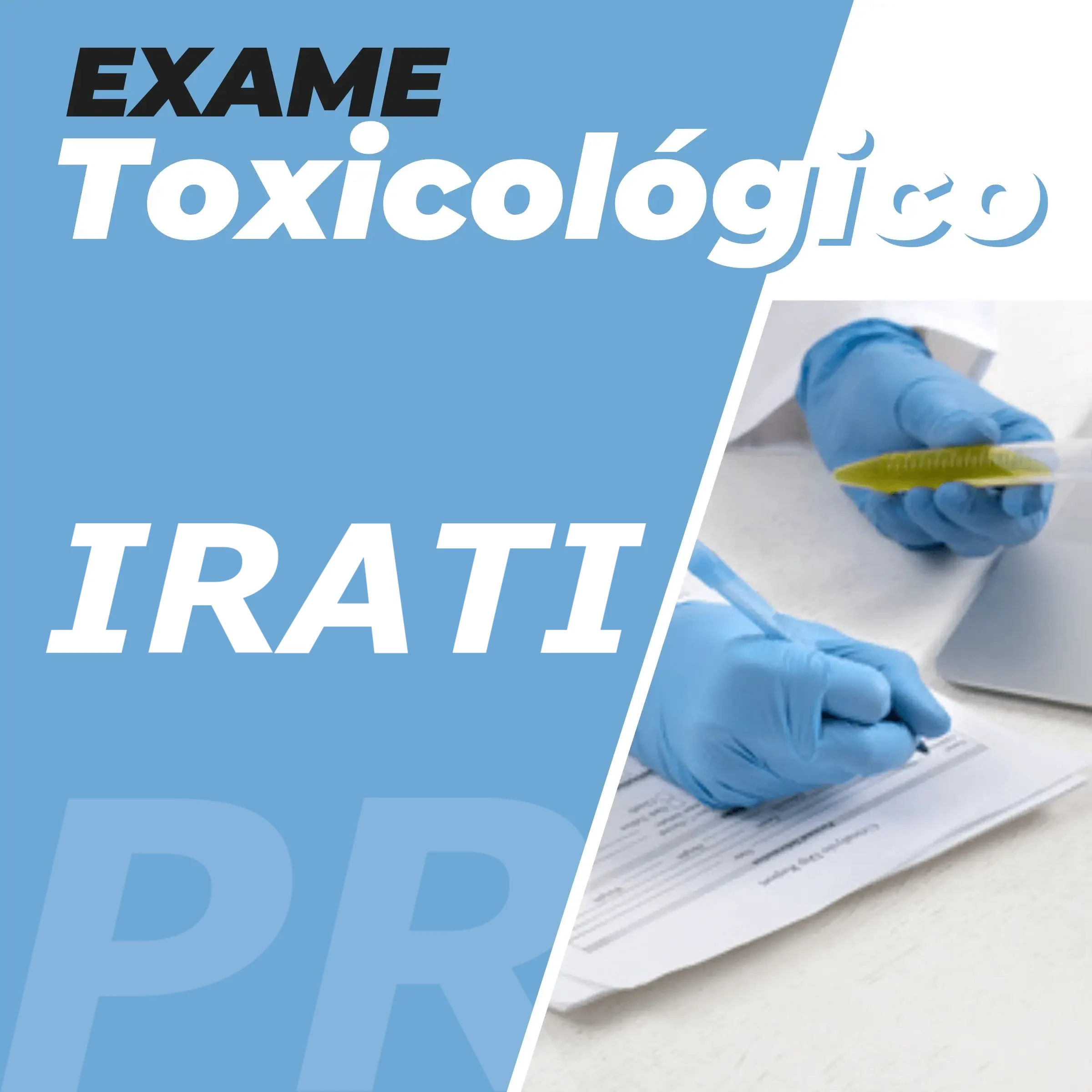 Exame Toxicológico em Irati / PR