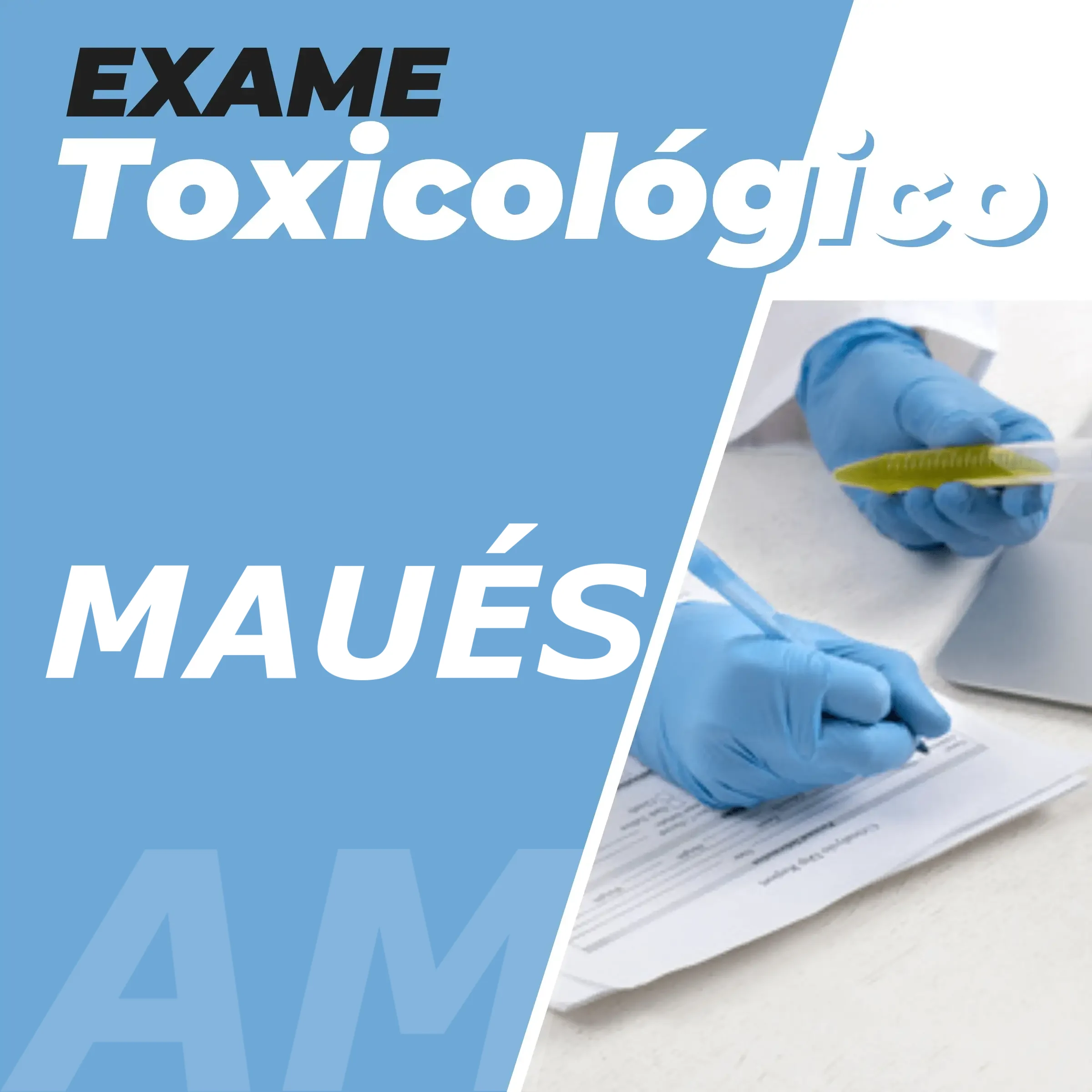 Exame Toxicológico em Maués / AM