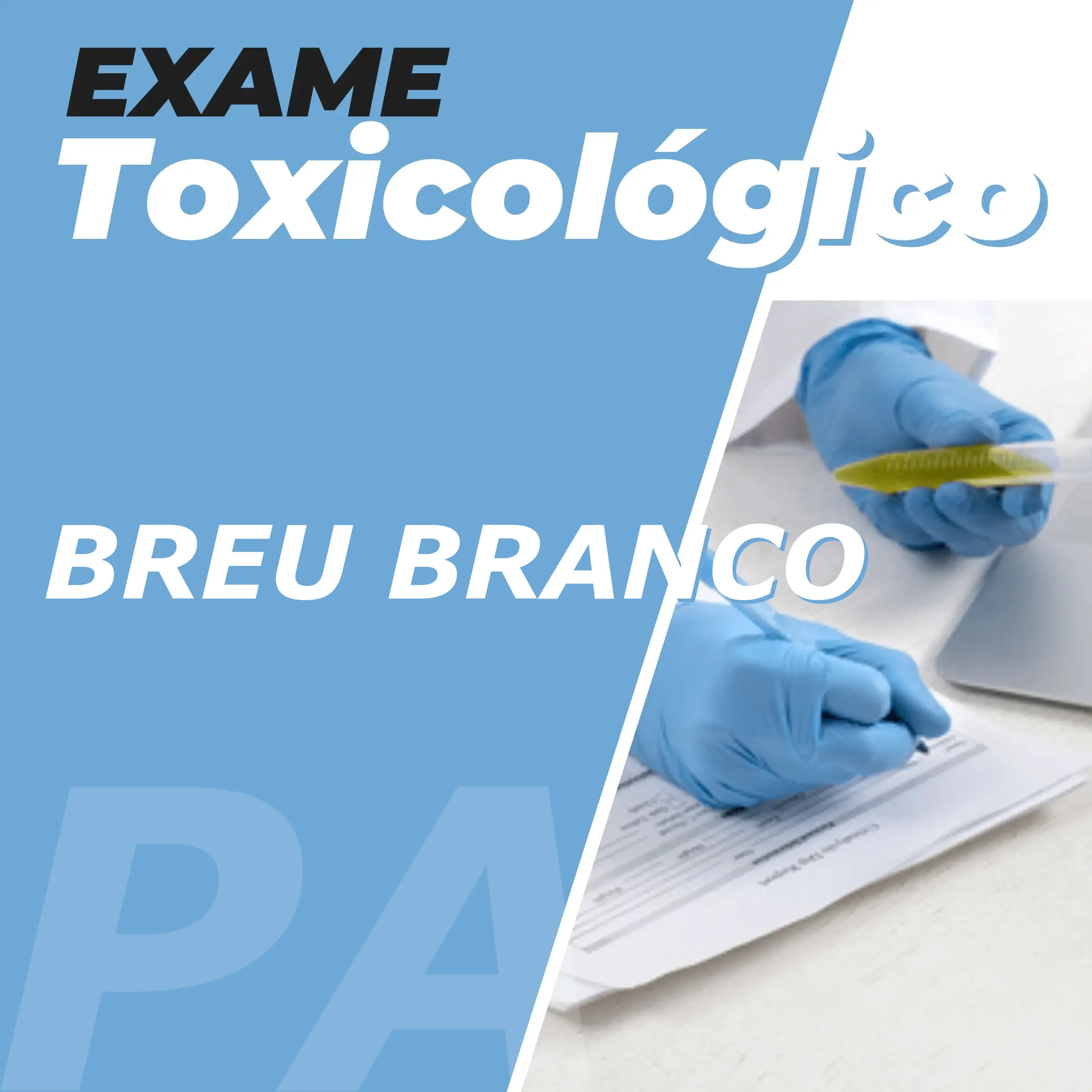 Exame Toxicológico em Breu Branco / PA