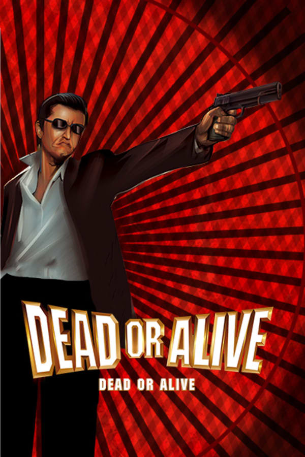 Dead or Alive