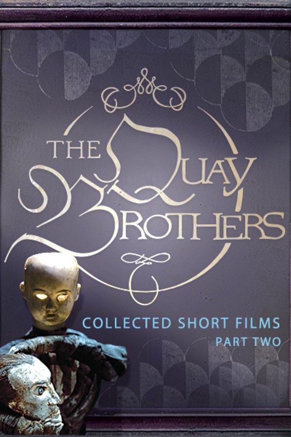 The Quay Brothers: Collected Short Films Part 2