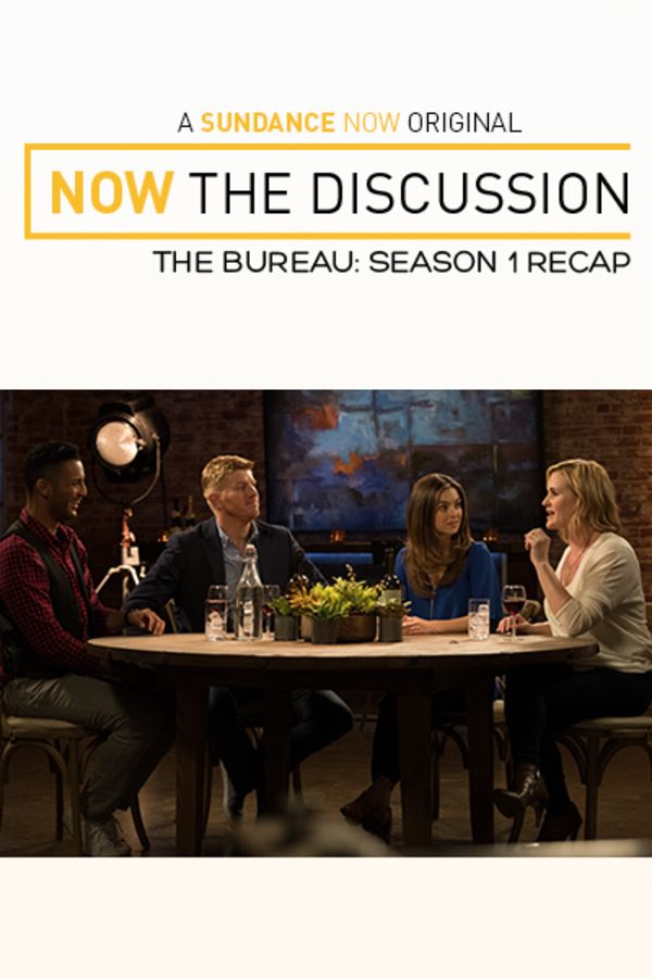 Now The Discussion: The Bureau - Season 1 Recap