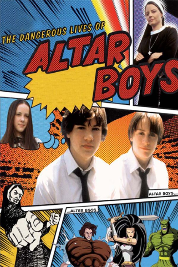 Dangerous Lives Of Altar Boys