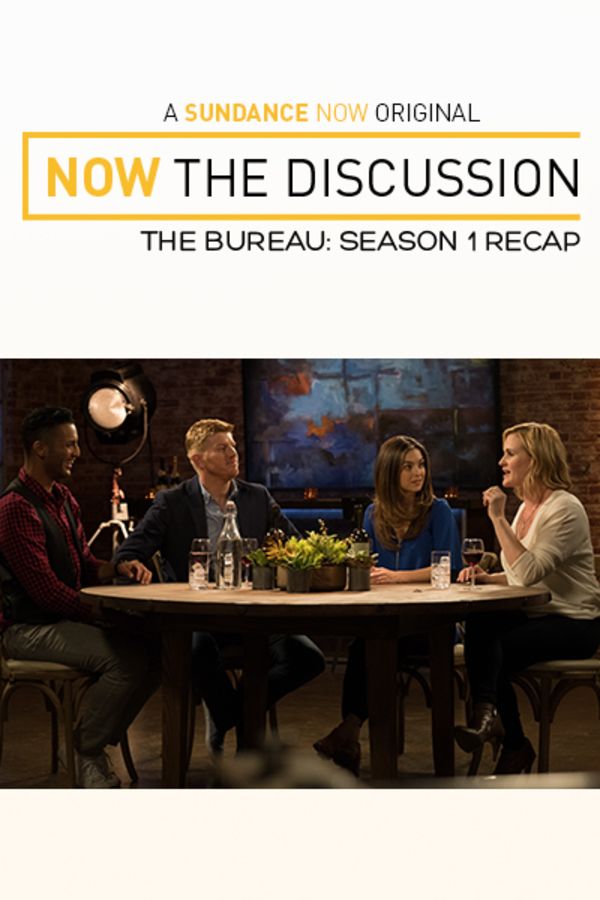Now The Discussion: The Bureau - Season 1 Recap
