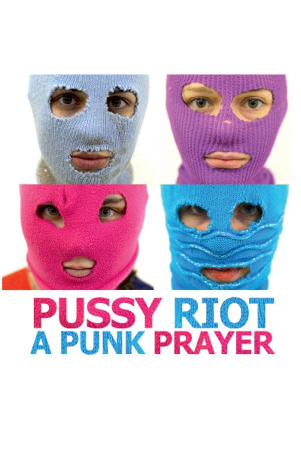 Pussy Riot - A Punk Prayer