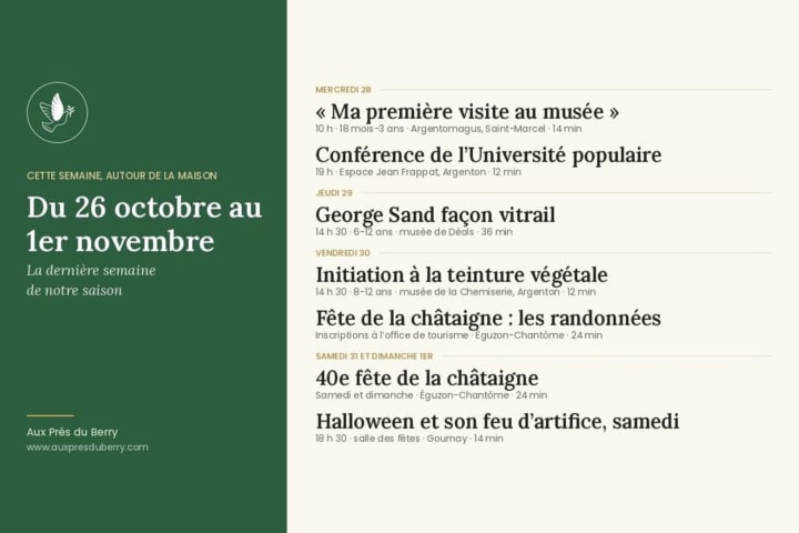 Nos idées de sorties du 26 octobre au 1er novembre : première visite au musée d’Argentomagus, conférence de l’Université populaire, George Sand façon vitrail à Déols, teinture végétale à la Chemiserie, randonnées et 40e fête de la châtaigne d’Éguzon, Halloween à Gournay