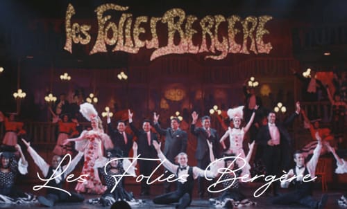 Les Folies Bergère vintage cabaret scene, iconic Paris entertainment near Montmartre