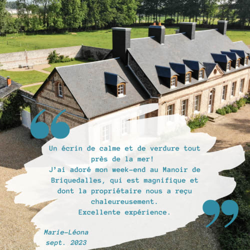 Avis client Manoir de Briquedalles : Un écrin de calme et de verdure tout près de la mer ! J'ai adoré mon week-end au Manoir de Briquedalles, qui est magnifique et dont la propriétaire nous a reçu chaleureusement. Excellente expérience. Marie-Léona, septembre 2023