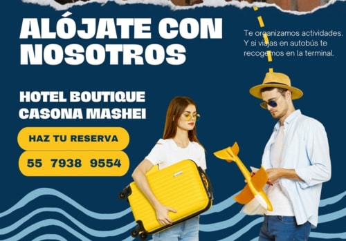 Alójate con nosotros.. Hotel Casona Mashei de Tasquillo.