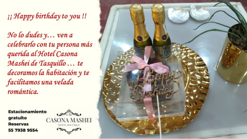 Happy birthday to you... celebra tu cumpleaños en el Hotel Casona Mashei.