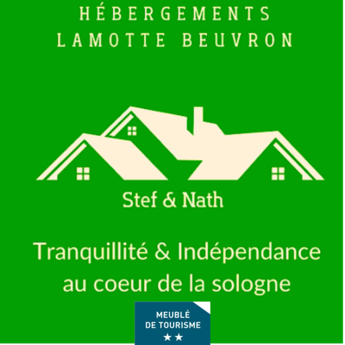 Hébergements Stef & Nath à Lamotte-Beuvron Sologne : tranquillité et indépendance