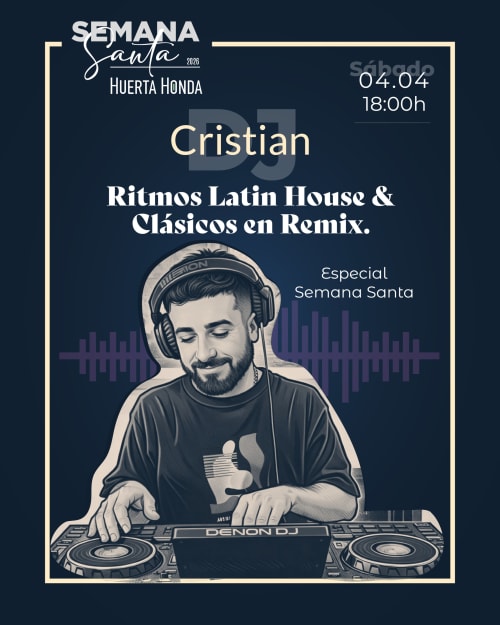 DJ Christian toca Latin House y clásicos Remix en el evento Semana Santa de Huerta Honda, Zafra