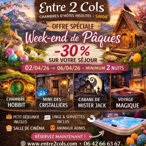 Entre 2 Cols Savoie - Offre spéciale Pâques : chambres thématiques avec 30% de réduction, 2-6 avril. Petit-déjeuner et prestations inclus