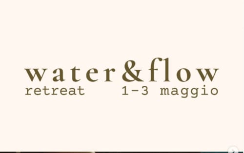 Ritiro Water & Flow a Podere di Maggio, Santa Fiora, 1-3 maggio