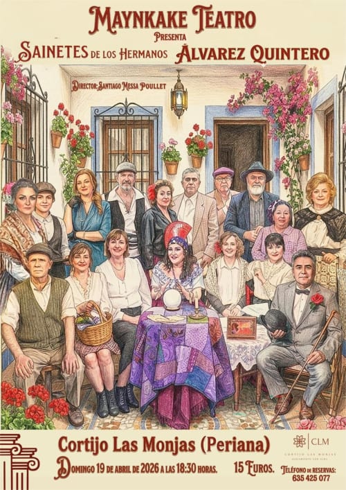 Maynkake Teatro presents Sainetes de los Hermanos Alvarez Quintero at Cortijo Las Monjas, Periana on April 19, 2026